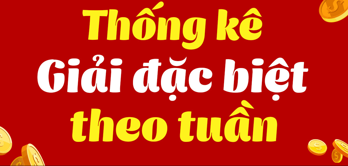 Thống kê giải đặc biệt theo tuần