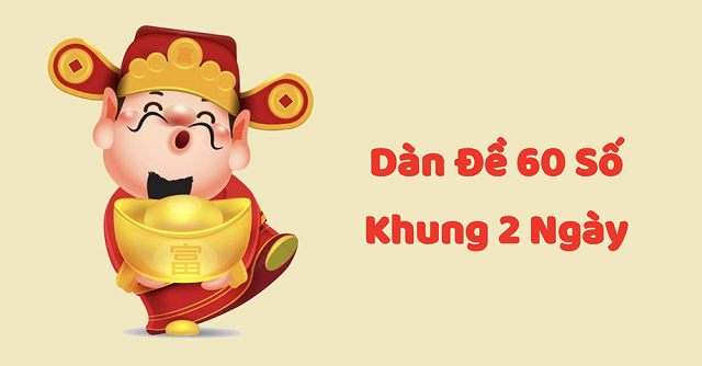 Bật mí cách chơi dàn đề 60 số hiệu quả nhưng đơn giản cho người mới