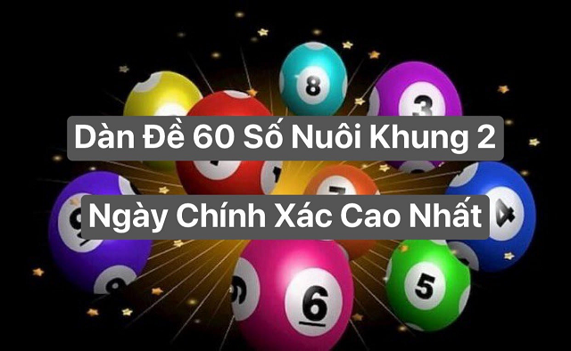 Mẹo nuôi dàn đề 60 lô theo ngày trong tuần