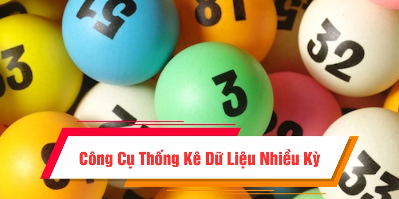 Công cụ tổng hợp dữ liệu nhiều kỳ để đảm bảo độ chính xác cao