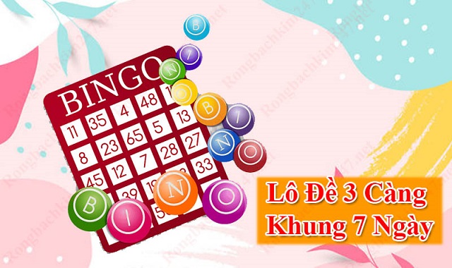 Tìm hiểu dàn đề 3 càng khung 7 ngày